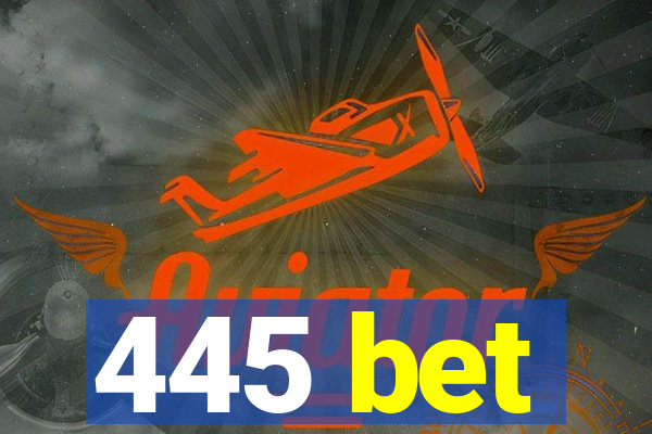 445 bet